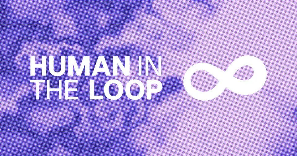 Human in the Loop